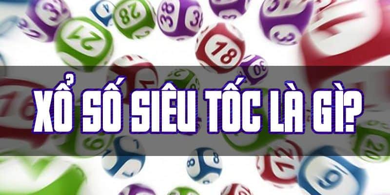 Xổ Số Siêu Tốc